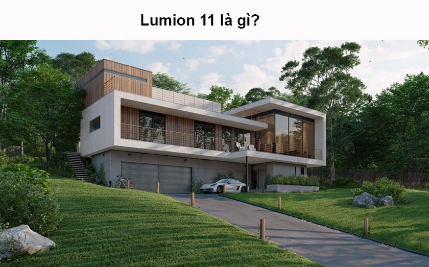 Lumion 11 là gì?