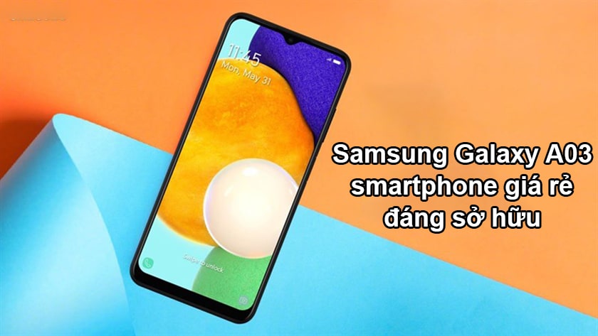 Có nên mua chiếc Samsung Galaxy A03 không?