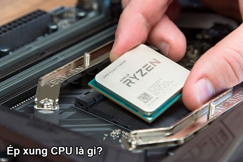 Ép xung CPU là gì?