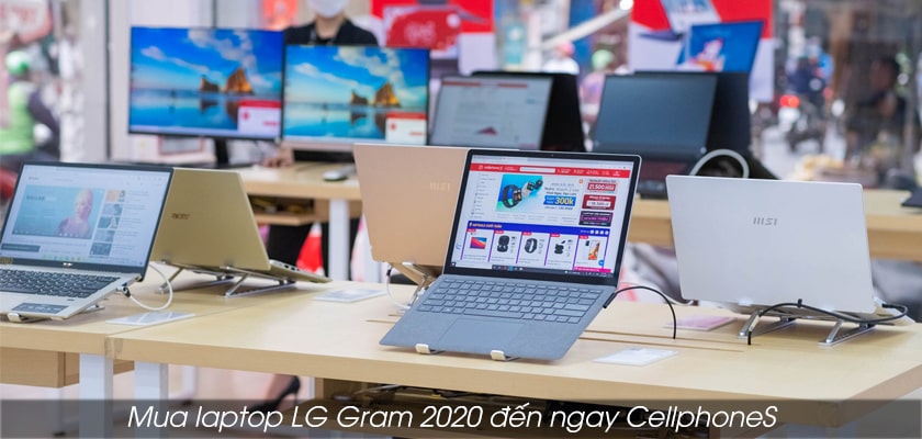Nên mua laptop LG Gram 2020 ở đâu?