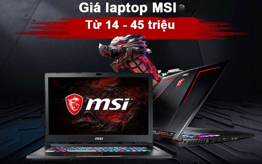 Giá laptop MSI bao nhiêu tiền?