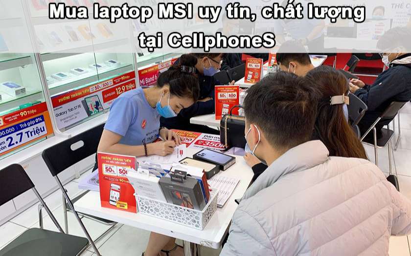 Nên mua laptop MSI ở đâu uy tín, chất lượng?