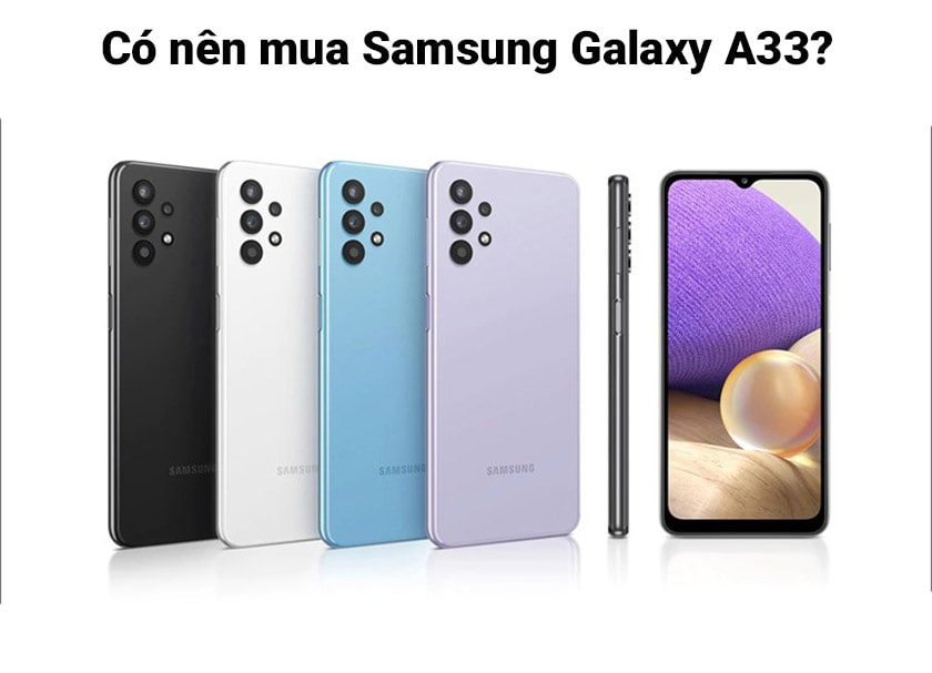 Tổng hợp đánh giá Samsung Galaxy A33