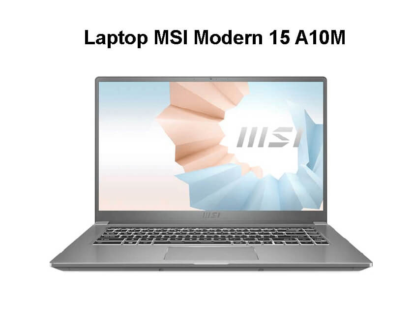 MSI Modern 15 A10M mang lại hiệu suất làm việc vượt trội