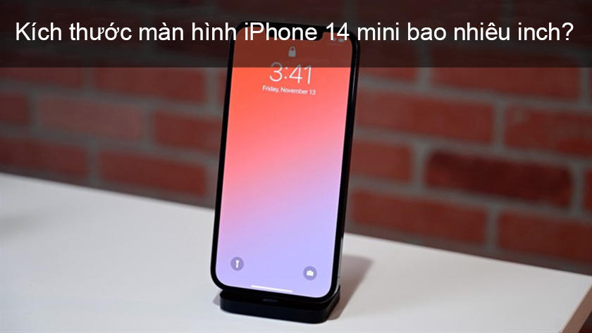 Kích thước màn hình iPhone 14 mini bao nhiêu inch?