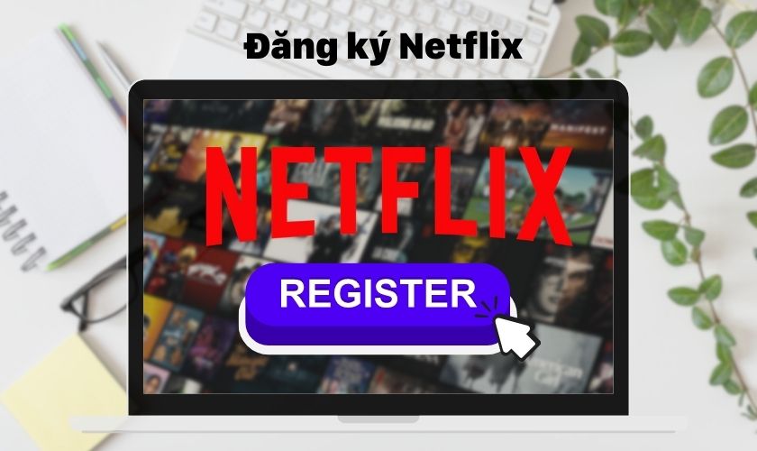 Đăng ký Netflix