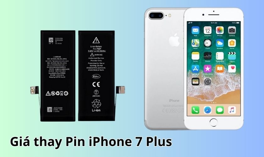 Tìm hiểu chi tiết giá thay pin iPhone 7 Plus mới nhất