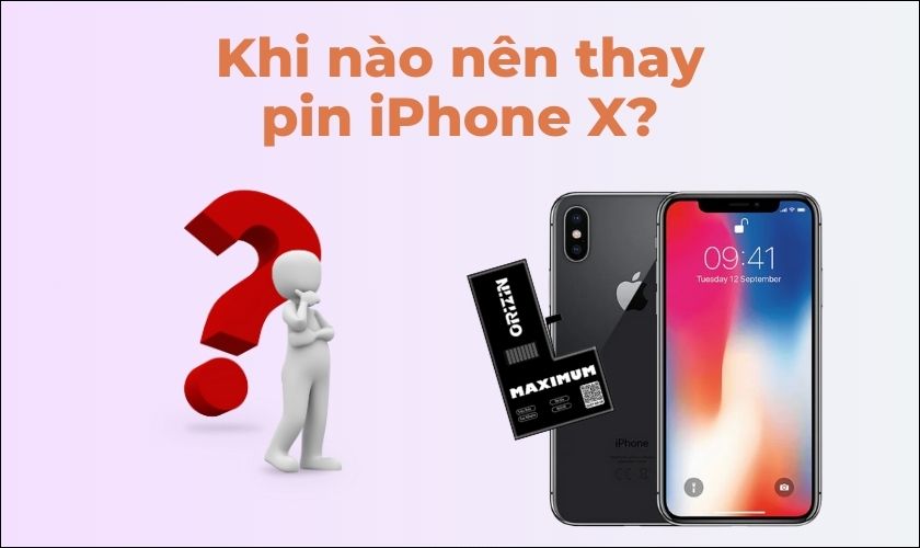 Khi nào nên thay pin iPhone X?