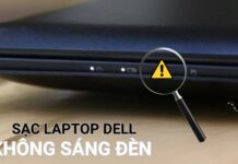 Sạc laptop Dell không sáng đèn: Nguyên nhân và cách khắc phục Sạc laptop Dell không sáng đèn